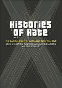 Histories of hate : the radical right in Aotearoa New Zealand /