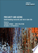 Precarity and ageing : understanding insecurity and risk in later life /