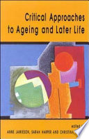 Critical approaches to ageing and later life /