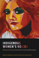 Indigenous women's voices : 20 years on from Linda Tuhiwai Smith's decolonizing methodologies /