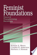 Feminist foundations : toward transforming sociology /