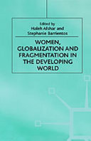 Women, globalization and fragmentation in the developing world /