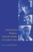 Post-Soviet women : from the Baltic to Central Asia /