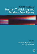 The SAGE handbook of human trafficking and modern day slavery /