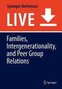 Families, intergenerationality, and peer group relations /