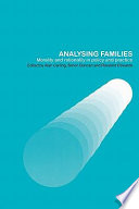 Analysing families : morality and rationality in policy and practice /