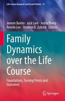 Family dynamics over the life course : foundations, turning points and outcomes /