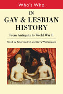 Who's who in gay and lesbian history : from antiquity to World War II /