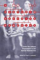 A century of eugenics in America : from the Indiana experiment to the human genome era /