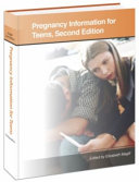 Pregnancy information for teens : health tips about teen pregnancy and teen parenting including facts about prenatal care, pregnancy complications, labor and delivery, postpartum care, pregnancy-related lifestyle concerns, the emotional and legal issues of teen parenting, and more /