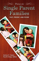 Focus on single-parent families : past, present, and future /