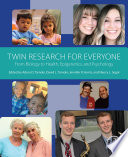 Twin research for everyone : from biology to health, epigenetics, and psychology /