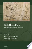 Kids those days : children in medieval culture /