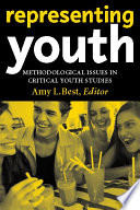 Representing youth : methodological issues in critical youth studies /