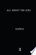 All about the girl : culture, power, and identity /