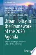 Urban policy in the framework of the 2030 Agenda : balance and perspectives from Latin America and Europe /
