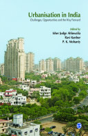 Urbanisation in India : challenges, opportunities and the way forward /