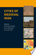 Cities of medieval iran /