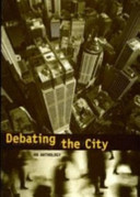 Debating the city : an anthology /