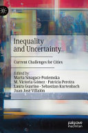 Inequality and uncertainty : current challenges for cities /