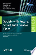 Society with future : smart and liveable cities : first EAI International Conference, SC4Life 2019, Braga, Portugal, December 4-6, 2019, Proceedings /