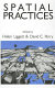 Spatial practices : critical explorations in social/spatial theory /