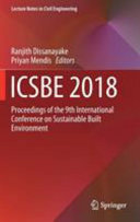 ICSBE 2018 : Proceedings of the 9th International Conference on Sustainable Built Environment /