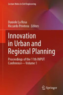 Innovation in urban and regional planning : Proceedings of the 11th INPUT Conference.