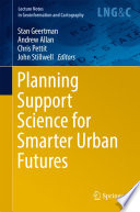 Planning support science for smarter urban futures /
