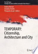 TEMPORARY : citizenship, architecture and city /