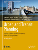Urban and transit planning : towards liveable communities: urban places and design spaces /
