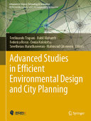 Advanced studies in efficient environmental design and city planning /