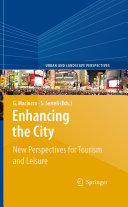 Enhancing the city : new perspectives for tourism and leisure /