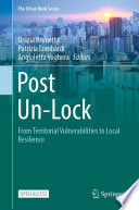 Post un-lock : from territorial vulnerabilities to local resilience /