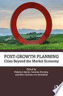 Post-growth planning : cities beyond the market economy /