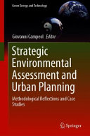 Strategic environmental assessment and urban planning : methodological reflections and case studies /