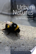 Urban natures : living the more-than-human city /