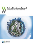 Rethinking urban sprawl : moving towards sustainable cities.