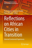 Reflections on African cities in transition : selected continental experiences /