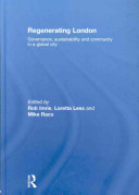 Regenerating London : governance, sustainability and community in a global city /