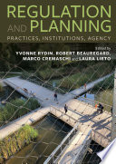 Regulation and planning : practices, institutions, agency /