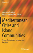 Mediterranean Cities and Island Communities : Smart, Sustainable, Inclusive and Resilient /