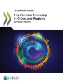 The circular economy in cities and regions : synthesis report.