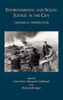 Environmental and Social Justice in the City : Historical Perspectives /