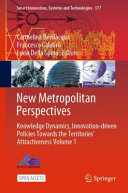 New metropolitan perspectives : knowledge dynamics, innovation-driven policies towards the territories' attractiveness.