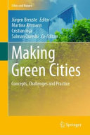 Making green cities : concepts, challenges and practice /