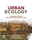 Urban ecology : emerging patterns and social ecological systems /