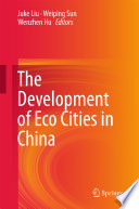 The development of eco cities in China /