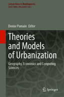 Theories and models of urbanization : geography, economics and computing sciences /