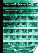 Facets of urbanisation : views from anthropology /